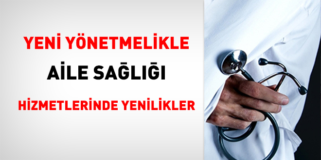 Yeni Yönetmelikle Aile Sağlığı Hizmetlerinde Yenilikler