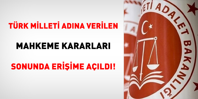 Türk Milleti Adına Verilen Mahkeme Kararları Sonunda Erişime Açıldı!