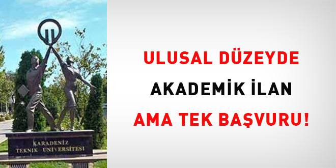Ulusal Düzeyde Akademik İlan Ama Tek Başvuru!