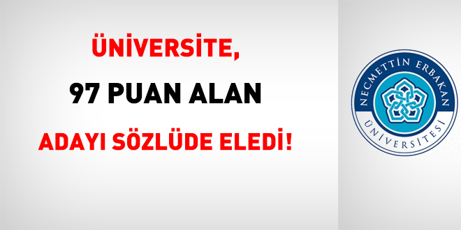 Üniversite, 97 Puan Alan Adayı Sözlüde Eledi!