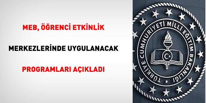 MEB, Öğrenci Etkinlik Merkezlerinde Uygulanacak Programları açıkladı