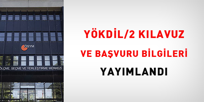 YÖKDİL/2 Kılavuz ve Başvuru Bilgileri Yayımlandı
