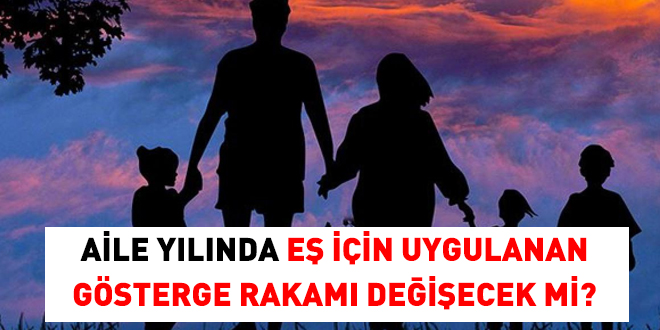 Aile Yılında, Eş İçin Uygulanan Gösterge Rakamı Artırılacak mı?