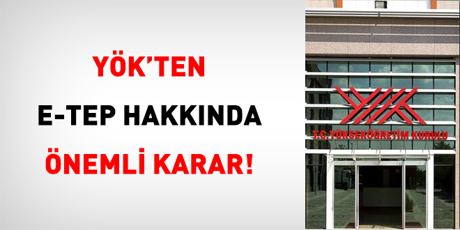YÖK'TEN e-TEP Hakkında Önemli Karar!