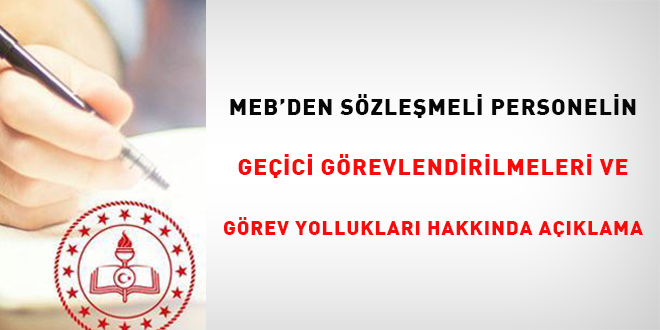 MEB, sözleşmeli personelin geçici görevlendirilmeleri ve geçici görev yollukları hakkında 4 maddede açıklama yaptı