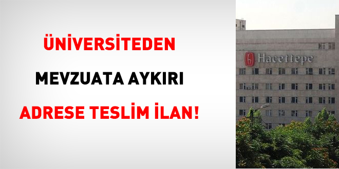Üniversiteden Mevzuata Aykırı Adrese Teslim İlan!