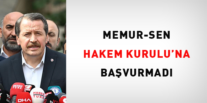 Memur-Sen, Hakem Kurulu'na başvurmadı