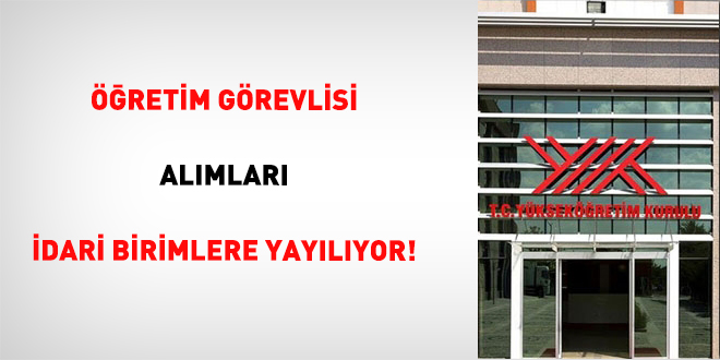 Öğretim Görevlisi Alımları İdari Birimlere Yayılıyor!