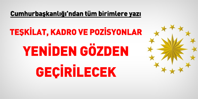 Cumhurbaşkanlığı'ndan tüm bakanlıklara yazı: Kadro ve pozisyonlar yeniden gözden geçirilecek