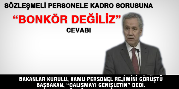 Arınç'tan, 657 ve sözleşmeliye kadro açıklaması