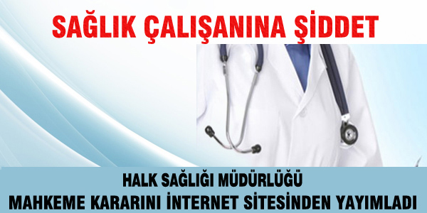 Devlet, sağlıkçıya şiddete verilen cezayı internetten yayımladı
