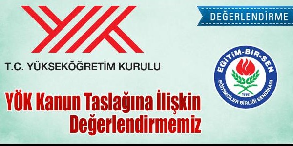Eğitim Bir Sen, YÖK taslağını değerlendirdi
