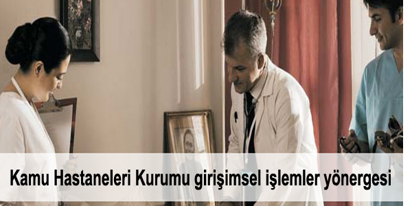 Kamu Hastaneleri Kurumu girişimsel işlemler yönergesi
