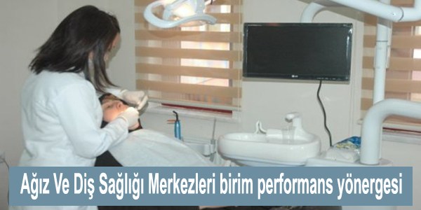 Ağız ve Diş Sağlığı Merkezleri birim performans yönergesi