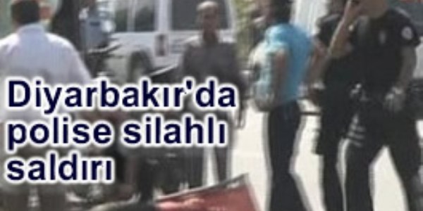 Diyarbakır'da polise silahlı saldırı