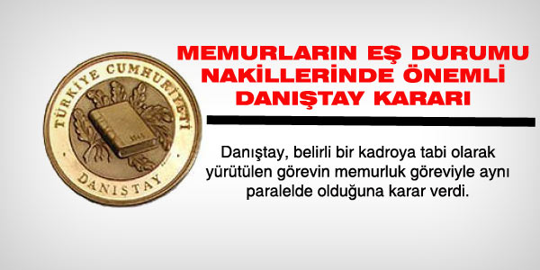 Danıştay'dan memurun eş durumu nakli için genişletici yorum