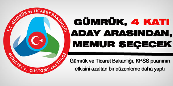 Gümrük, memur seçim şeklini değiştirdi