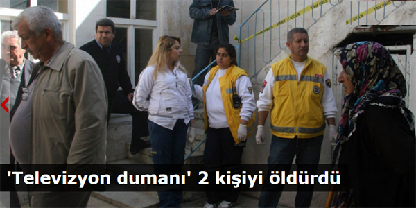 'Televizyon dumanı' 2 kişiyi öldürdü