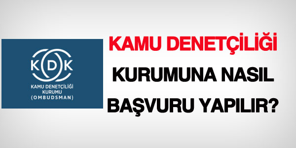 Kamu Denetçiliği Kurumuna başvuru nasıl yapılır?