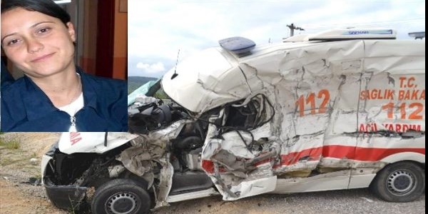 Ambulans kazasında yaralanan acil tıp teknisyeni hayatını kaybetti