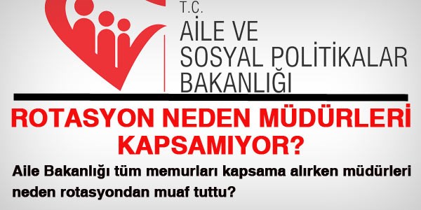 Hizmetliye rotasyon, il müdürüne muafiyet