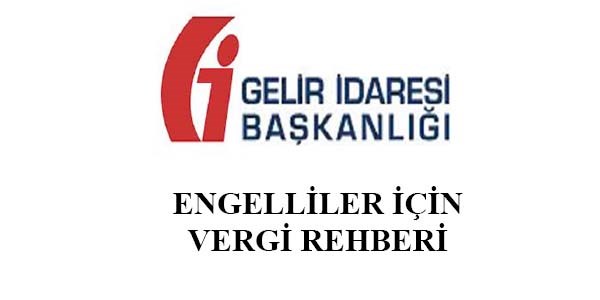 Engelliler için vergi rehberi güncellendi
