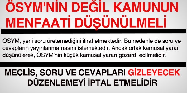 Ortak kamunun yararı, ÖSYM'ye feda edilmemelidir