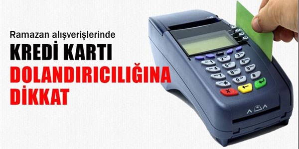 Ramazan alışverişlerinde kredi kartı dolandırıcılığına dikkat