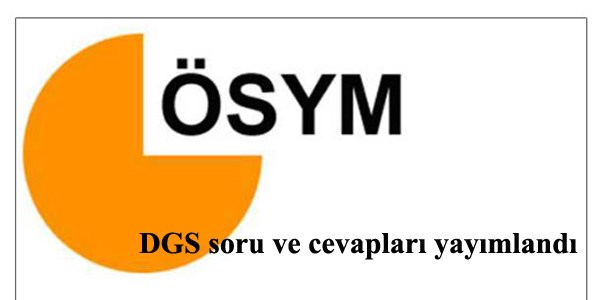 DGS soru ve cevapları yayımlandı