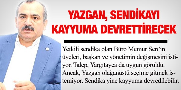 Büro Memur Sen, kayyuma mı devredilecek?