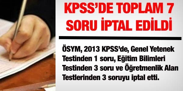 KPSS'de toplam 7 soru iptal edildi