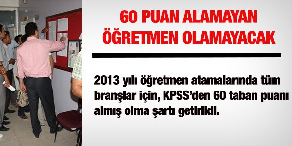 60 puan olmayan, retmen olamayacak