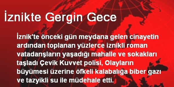 İznikte gergin gece