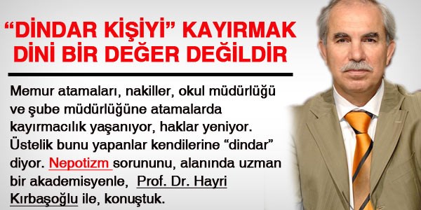 'Dindar kiiyi kayrmak hak yemektir'