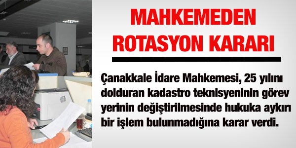 Mahkeme: 25 yln dolduran memura rotasyon uygulanabilir