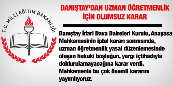 Dantay'dan, olumsuz uzman retmenlik karar