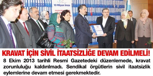 Kravat için sivil itaatsizlik eylemine devam edilmeli