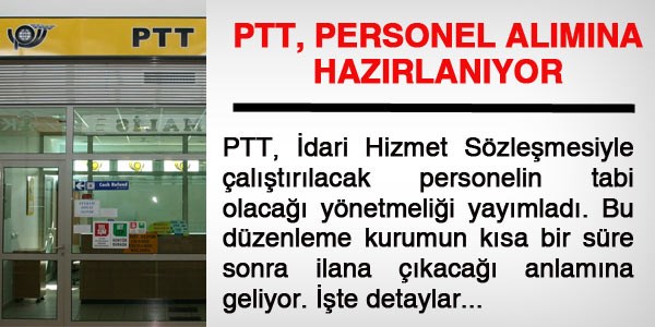 PTT, personel almna hazrlanyor