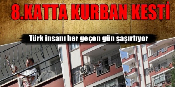 8. katta kurban kesip, derisini yüzdü