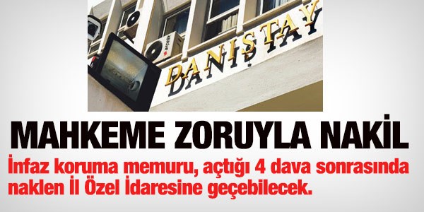 Mahkeme zoruyla naklen geçiş...