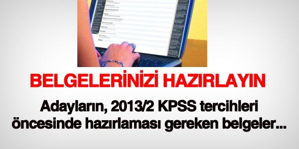 KPSS tercihleri ncesinde belgelerinizi hazrlayn