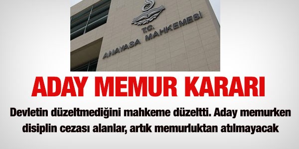 Aday memurken atılma zorlaştı
