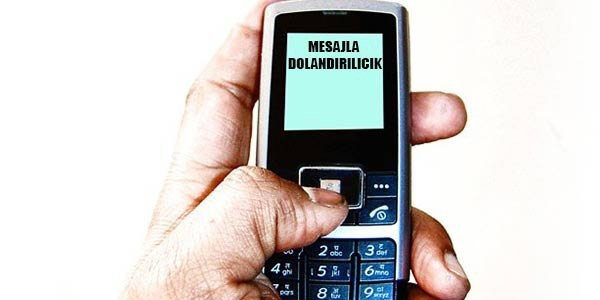 'Mesaj'la dolandırıyorlar