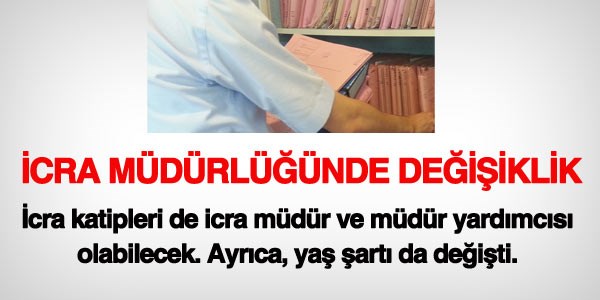 İcra katipleri, icra müdürü olabilecek
