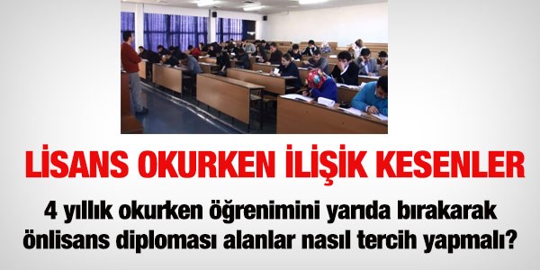 Lisans okurken iliik kesenler hangi alandan tercih yapacaklar?