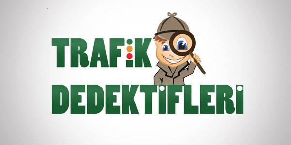 Trafik Dedektifleri Projesi yürürlüğe girdi