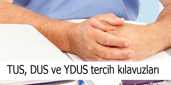 TUS, DUS ve YDUS tercih kılavuzları