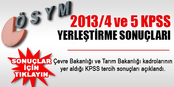 KPSS-2013/4 ve 5 yerleştirme sonuçları