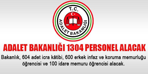 Adalet Bakanlığı 1304 personel alacak