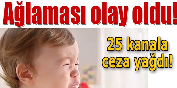 O bebek 25 kanala ceza getirdi